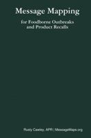 Message Mapping for Foodborne Outbreaks and Product Recalls 0578211602 Book Cover