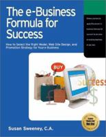 The E-Business Formula for Success: How to Select the Right E-Business Model, Web Site Design, and Online Promotion Strategy for Your Business 1885068603 Book Cover