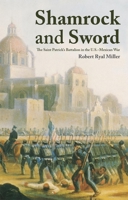 Shamrock and Sword: The Saint Patrick's Battalion in the U.S.-Mexican War 0806129646 Book Cover