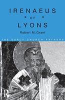 Irenaeus of Lyons (Early Church Fathers) 0415118387 Book Cover