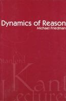 Dynamics of Reason (Center for the Study of Language and Information - Lecture Notes) 1575862921 Book Cover