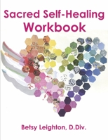 Sacred Self-Healing Workbook 1667837575 Book Cover