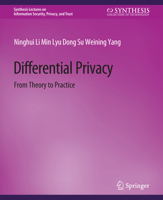 Differential Privacy: From Theory to Practice 3031012224 Book Cover