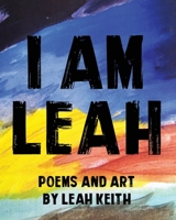 I am Leah: Poems and Art 1950339475 Book Cover