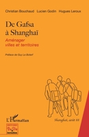De Gafsa à Shanghaï: Aménager villes et territoires (Histoire de Vie Et Formation) (French Edition) 2343171475 Book Cover