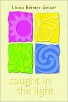 Caught in the Light 1403386161 Book Cover
