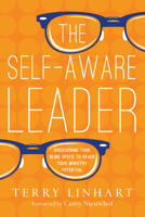 The Self-Aware Leader: Discovering Your Blind Spots to Reach Your Ministry Potential 0830844805 Book Cover