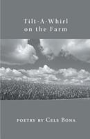 Tilt-A-Whirl on the Farm 1635344816 Book Cover