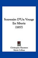 Souvenirs D'Un Voyage En Siberie (1857) 1146005474 Book Cover