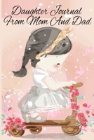 Daughter Journal From Mom And Dad: Daughter Journal From Mom And Dad - Write Memories & Letters Today And Read Them Later - Treasure Love & Keep It Forever - Cactus Printed Cover - Thoughtful Loving G 3749756821 Book Cover