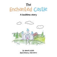 The Enchanted Castle: A Bedtime Story 166418791X Book Cover