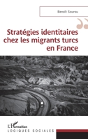 Stratégies identitaires chez les migrants turcs en France (Logiques Sociales) (French Edition) 2343089892 Book Cover