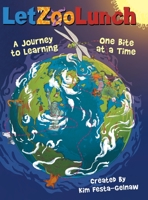 Letzoolunch: A Journey to Learning-One Bite at a Time 1480882895 Book Cover