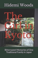 The Girl in Kyoto: Bittersweet Memories of One Traditional Family in Japan 1092549714 Book Cover