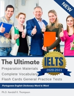 The Ultimate IELTS Preparation Materials Complete Vocabulary Flash Cards General Practice Tests Portuguese English Dictionary Word to Word: ... study guides books from beginners to advance. B089279WT8 Book Cover