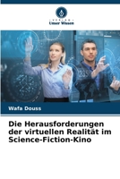 Die Herausforderungen der virtuellen Realität im Science-Fiction-Kino 6206121895 Book Cover