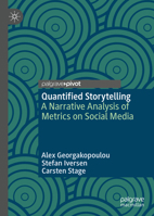 Quantified Storytelling: A Narrative Analysis of Metrics on Social Media 3030480739 Book Cover