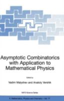 Asymptotic Combinatorics with Application to Mathematical Physics 1402007922 Book Cover