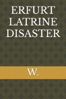 ERFURT LATRINE DISASTER B0FT277BD1 Book Cover