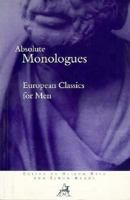 Absolute Monologues: European Classics for Men 094823072X Book Cover