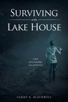 Surviving at the Lake House 1642983950 Book Cover