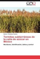 Termitas Subterraneas de La Cana de Azucar En Mexico 3845499842 Book Cover
