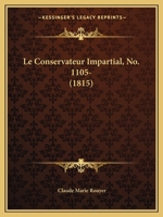 Le Conservateur Impartial, No. 1105- (1815) 1160741123 Book Cover