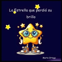 La Estrella que perdió su brillo (Spanish Edition) 8409718588 Book Cover