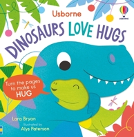 Dinosaurs Love Hugs 1805074679 Book Cover