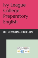 Ivy League College Preparatory English B08Y654B1M Book Cover