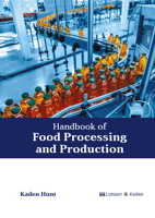 Handbook of Food Processing and Production B0FH66DCY8 Book Cover