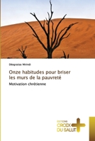 Onze habitudes pour briser les murs de la pauvreté B0CHKZ84VF Book Cover