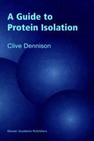 A Guide to Protein Isolation 9401741727 Book Cover