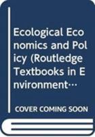 Ecological Economics and Policy 0415573483 Book Cover