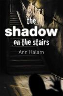 The Shadow on the Stairs 1842994972 Book Cover