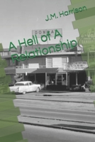 A Hell of A Relationship 1456569163 Book Cover