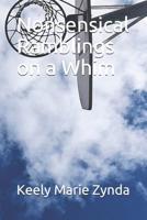 Nonsensical Ramblings on a Whim 1731060246 Book Cover