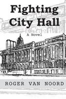 Fighting City Hall 1497412374 Book Cover