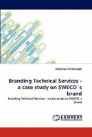 Branding Technical Services - a case study on SWECO's brand: Branding Technical Services - a case study on SWECO's brand 3844319980 Book Cover