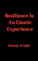 Resilience Is An Elastic Experience 9369545425 Book Cover