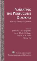 Narrating the Portuguese Diaspora: Piecing Things Together 1433114305 Book Cover
