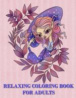 Relaxing Coloring Book for Adults: An Adult Coloring Book with Magical Fairy Girls for Relaxation 1793915091 Book Cover