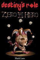 Destiny's Role 0: Zero To Hero 1987702743 Book Cover