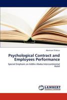 Psychological Contract and Employees Performance: Special Emphasis on Addiss Ababa Intercontinental Hotel 3659231819 Book Cover