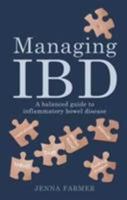 Managing IBD: A Balanced Guide to Inflammatory Bowel Disease 1781610983 Book Cover