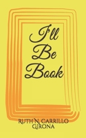 I'll Be Book B0917Q9LL8 Book Cover