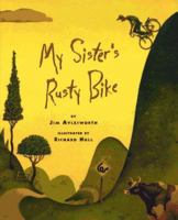 My Sister's Rusty Bike: A Novel 0689317980 Book Cover