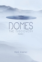 Domes: The Discovery 0578722259 Book Cover