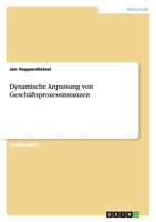 Dynamische Anpassung von Geschäftsprozessinstanzen 3656082928 Book Cover