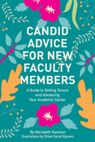 Candid Advice for New Faculty Members: A Guide to Getting Tenure and Advancing Your Academic Career 1975502213 Book Cover